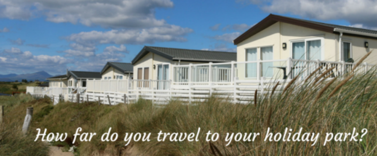 How far do you travel to your holiday park?